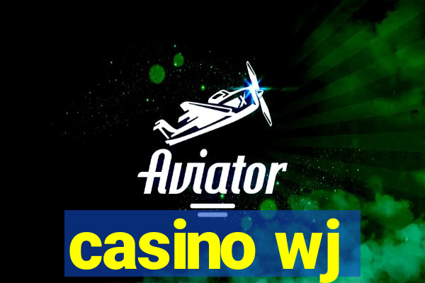 casino wj