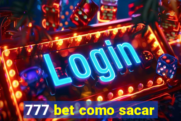 777 bet como sacar