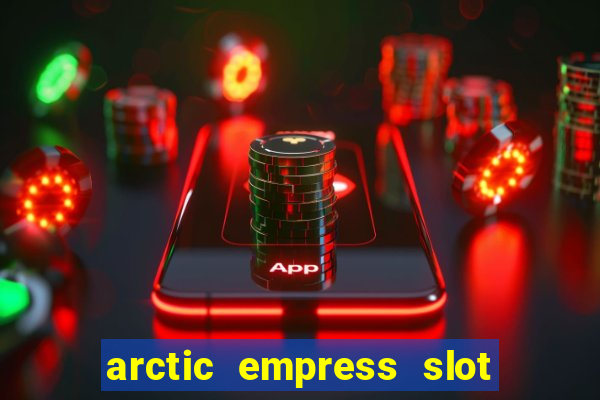 arctic empress slot free play