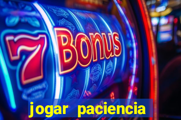 jogar paciencia haja paciencia