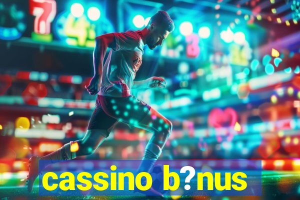 cassino b?nus