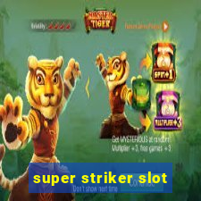 super striker slot