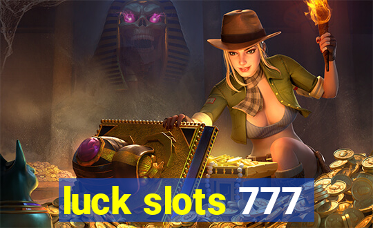 luck slots 777