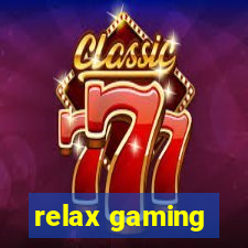 relax gaming