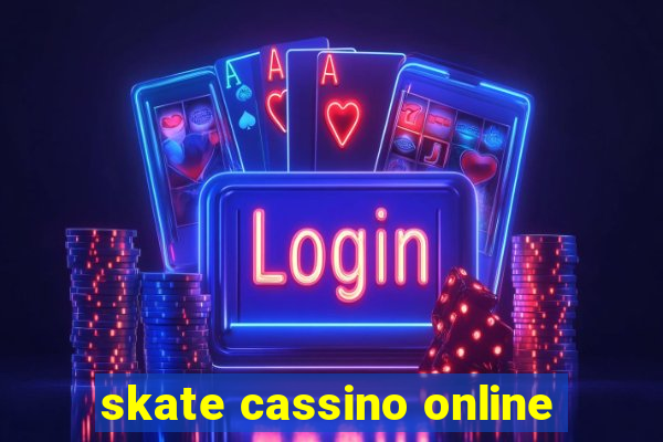 skate cassino online