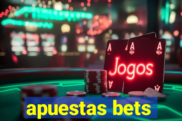 apuestas bets