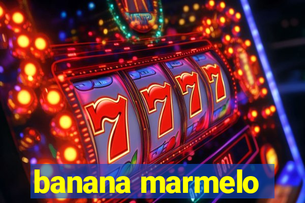 banana marmelo