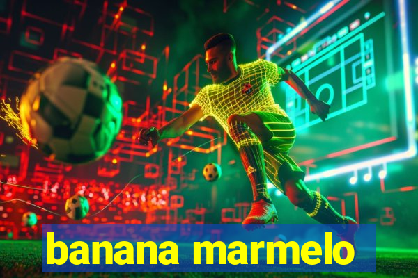 banana marmelo