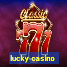 lucky casino