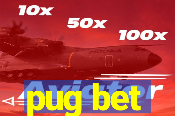 pug bet