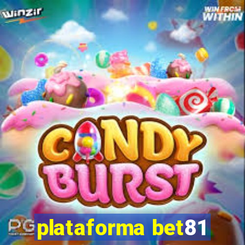 plataforma bet81