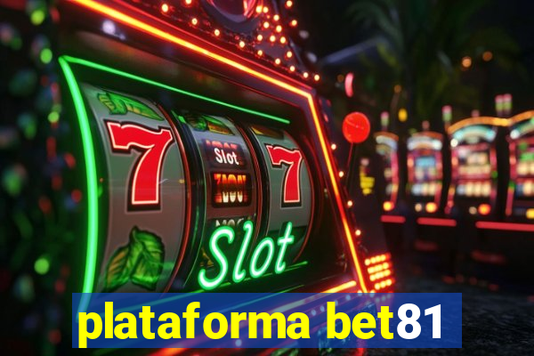 plataforma bet81