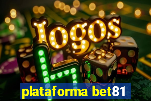 plataforma bet81