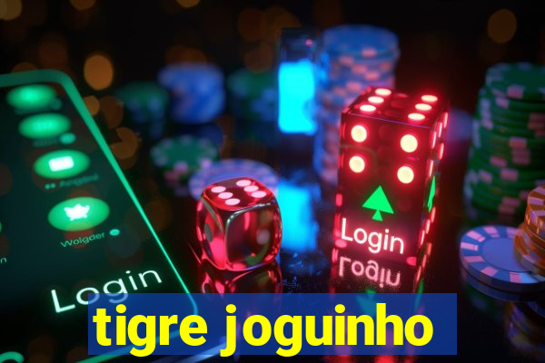 tigre joguinho