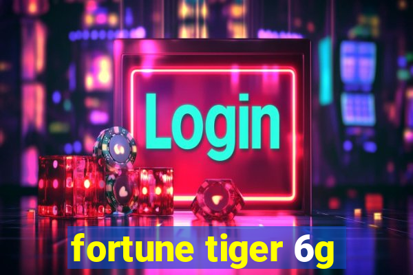 fortune tiger 6g