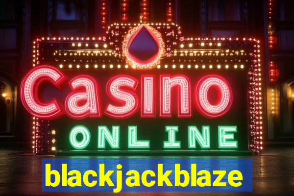 blackjackblaze