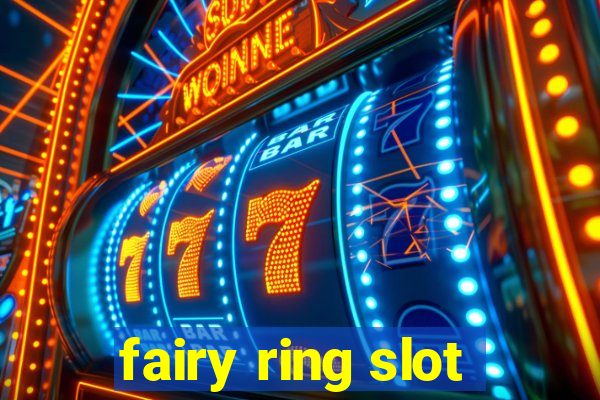 fairy ring slot