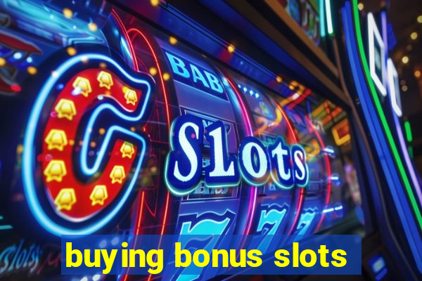 buying bonus slots