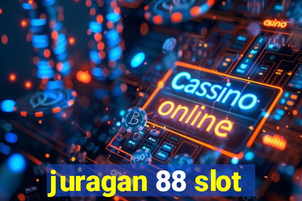 juragan 88 slot