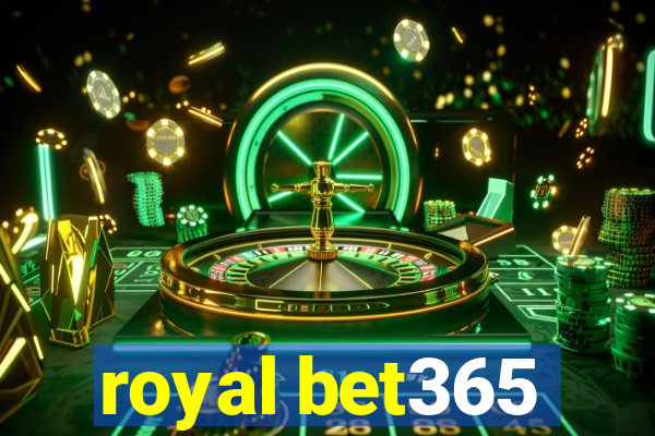 royal bet365