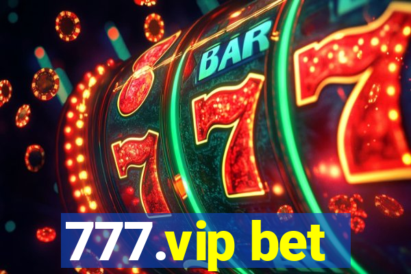 777.vip bet