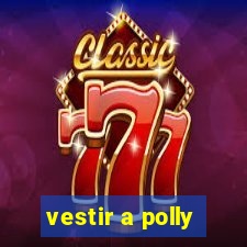 vestir a polly