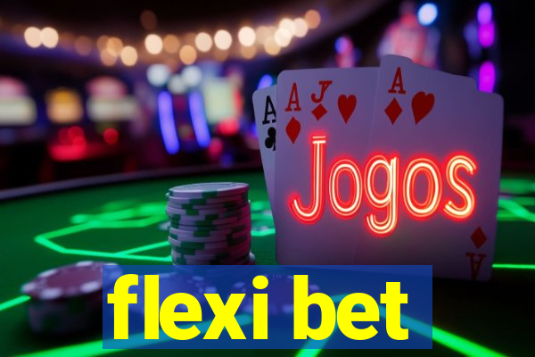 flexi bet