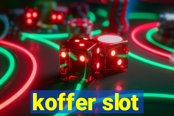 koffer slot