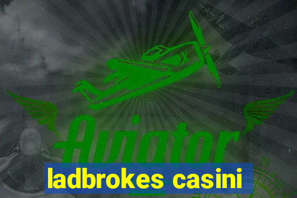 ladbrokes casini