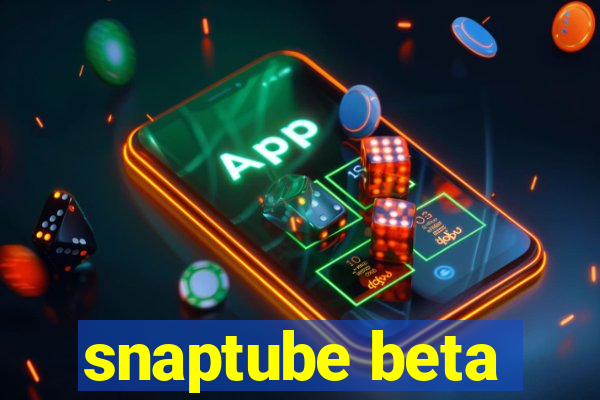 snaptube beta