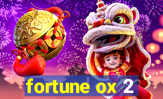 fortune ox 2