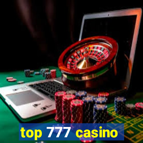 top 777 casino