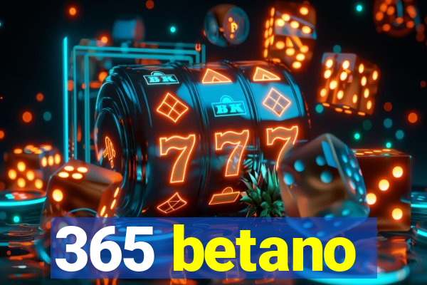 365 betano