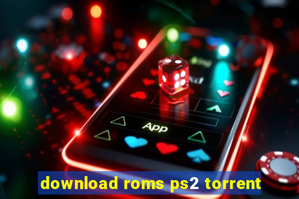 download roms ps2 torrent