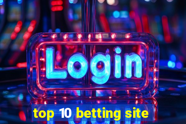 top 10 betting site