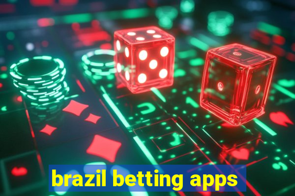 brazil betting apps