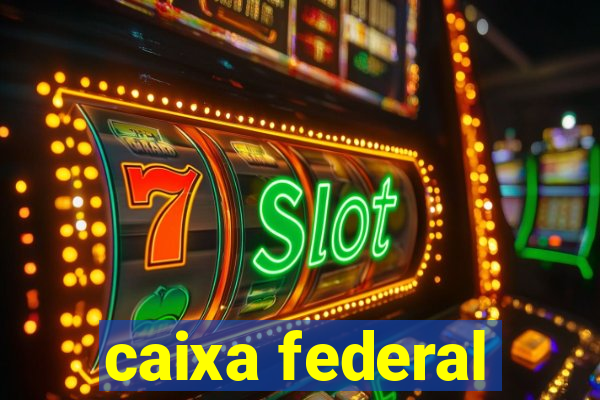 caixa federal