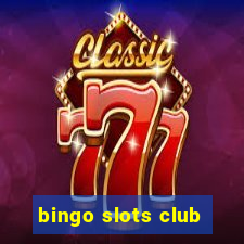 bingo slots club