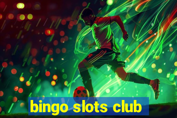 bingo slots club