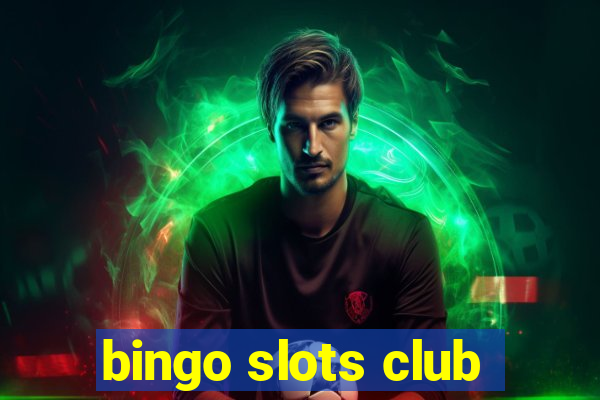 bingo slots club