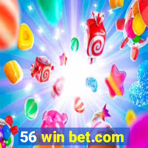 56 win bet.com