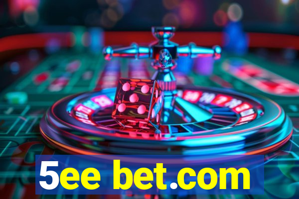 5ee bet.com