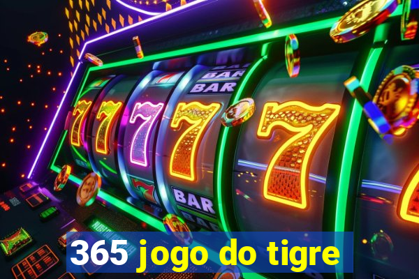 365 jogo do tigre