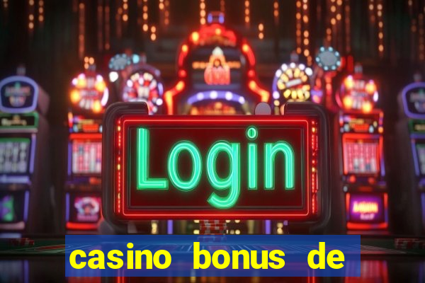 casino bonus de bienvenue ontario dép?t canada