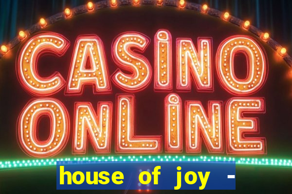 house of joy - casino slots