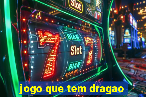 jogo que tem dragao