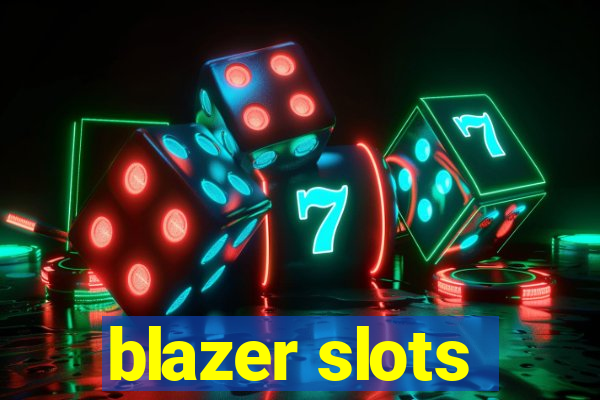 blazer slots