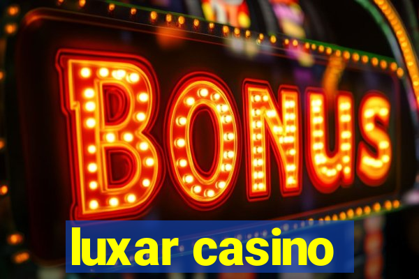 luxar casino