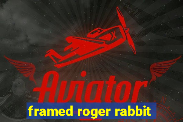 framed roger rabbit