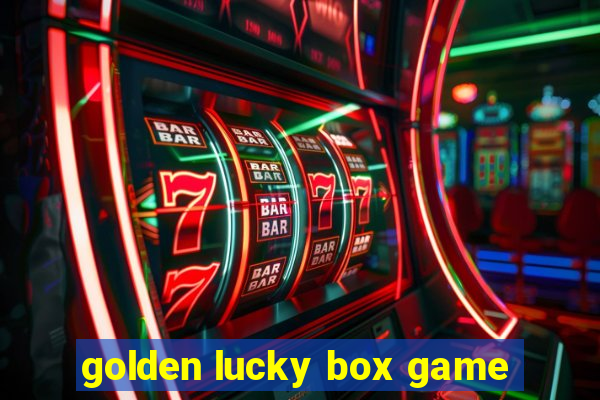 golden lucky box game